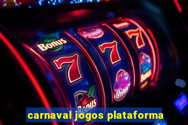 carnaval jogos plataforma